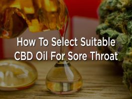 Cómo seleccionar el aceite de CBD adecuado para el dolor de garganta
