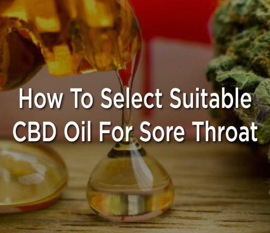 Cómo seleccionar el aceite de CBD adecuado para el dolor de garganta
