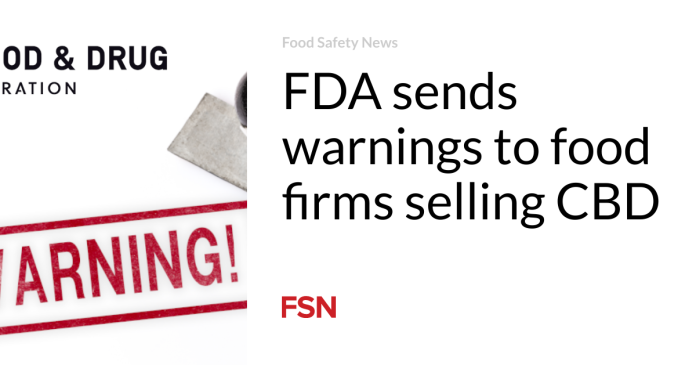 FDA sends warnings to food firms selling CBD