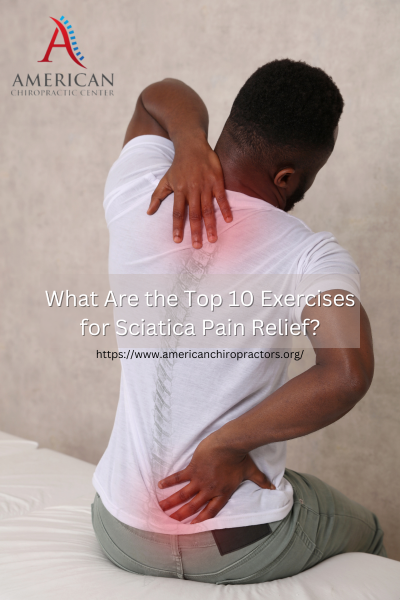 What Are the Top 10 Exercises for Sciatica Pain Relief